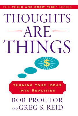 Thoughts are things : turning your ideas into realities cover image