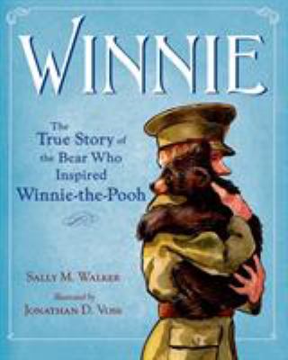 Winnie : the true story of the bear who inspired Winnie-the-Pooh cover image