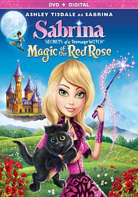 Sabrina: secrets of a teenage witch. Magic of the red rose cover image