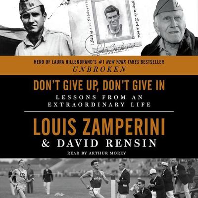 Don't give up, don't give in lessons from an extraordinary life cover image