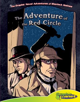 The graphic novel adventures of Sherlock Holmes. Sir Arthur Conan Doyle's The adventure of the red circle cover image
