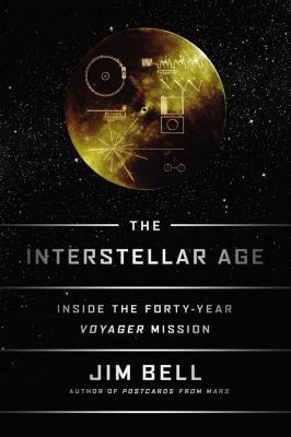The interstellar age : inside the forty-year Voyager mission cover image