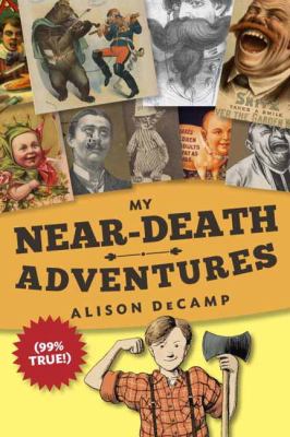 My near-death adventures (99% true!) cover image