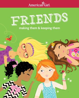 Friends : making them & keeping them cover image