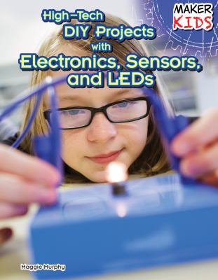 High-tech DIY projects with electronics, sensors, and LEDs cover image