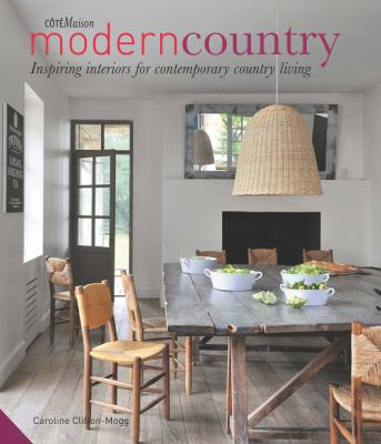 Modern country : inspiring interior for contemporary country living cover image