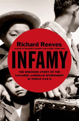 Infamy : the shocking story of the Japanese American internment in World War II cover image