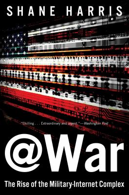 @War The rise of the military-internet complex cover image