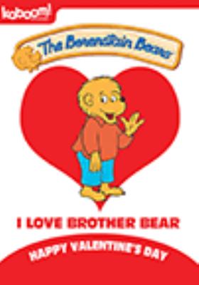 Berenstain bears. I love brother bear cover image