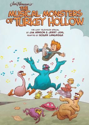 Jim Henson's The musical monsters of Turkey Hollow : the lost television special by Jim Henson & Jerry Juhl cover image