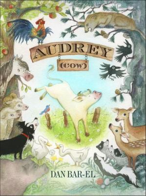 Audrey (cow) : an oral account of a most daring escape, based more or less on a true story cover image