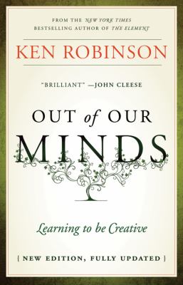 Out of our minds : learning to be creative cover image
