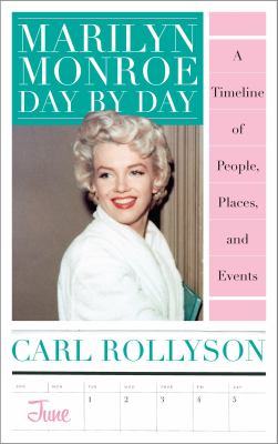 Marilyn Monroe day by day : a timeline of people, places, and events cover image