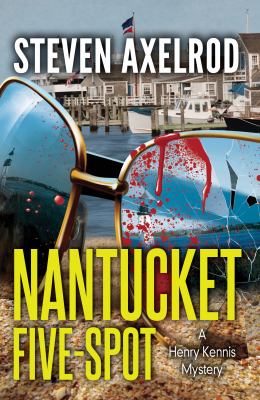 Nantucket five-spot : a Henry Kennis mystery cover image