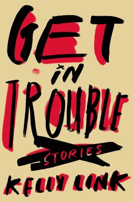 Get in trouble : stories cover image