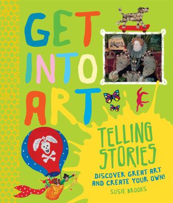 Get into art : telling stories cover image