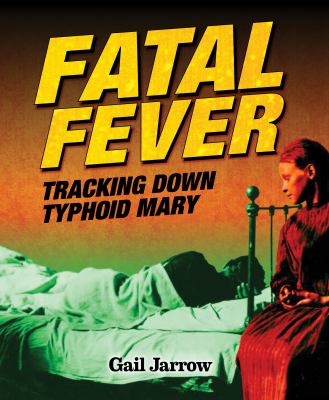 Fatal fever : tracking down Typhoid Mary cover image