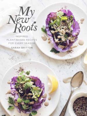 My new roots : inspired plant-based recipes for every season cover image