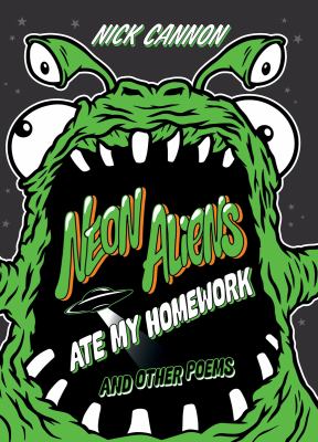 Neon aliens ate my homework : and other poems cover image