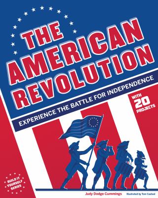 The American Revolution : experience the battle for independence cover image