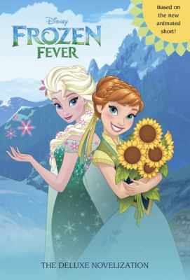 Frozen fever : the deluxe novelization cover image