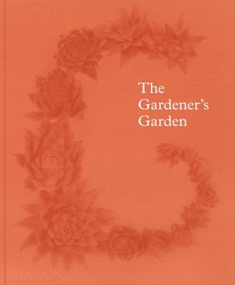 The gardener's garden cover image