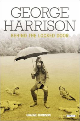 George Harrison : behind the locked door cover image