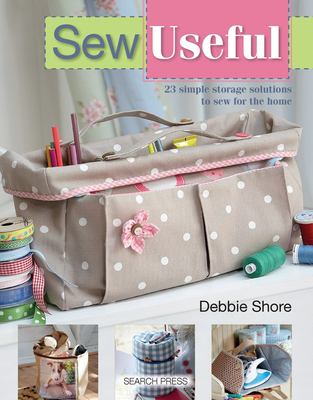 Sew useful : 23 simple storage solutions to sew for the home cover image
