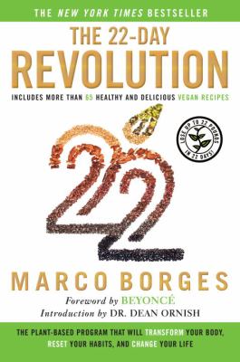 The 22 day revolution : the plant-based program that will transform your body, reset your habits, and change your life cover image