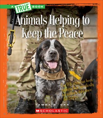 Animals helping to keep the peace cover image