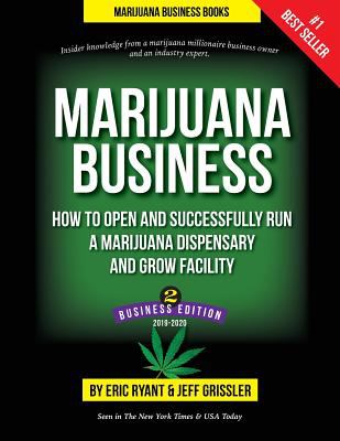 Marijuana business : how to open and successfully run a marijuana dispensery and grow facility cover image