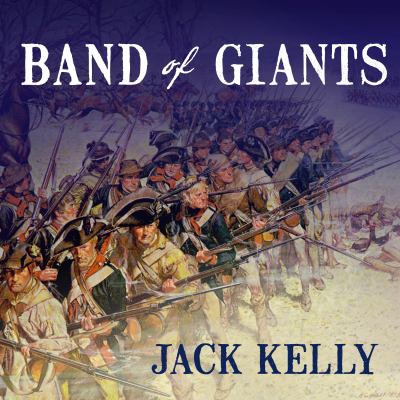Band of giants the amateur soldiers who won America's independence cover image