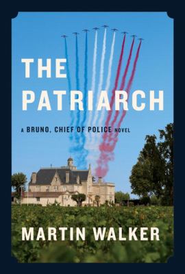 The Patriarch : a Bruno, chief of police novel cover image