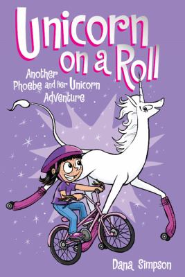 Phoebe and her unicorn. 2,  Unicorn on a roll cover image
