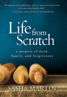 Life from scratch : a memoir of food, family, and forgiveness cover image