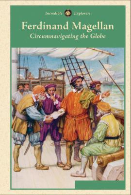 Ferdinand Magellan : circumnavigating the globe cover image