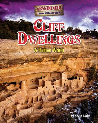 Cliff dwellings: a hidden world cover image