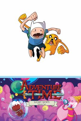 Adventure time. Sugary shorts, Volume two cover image