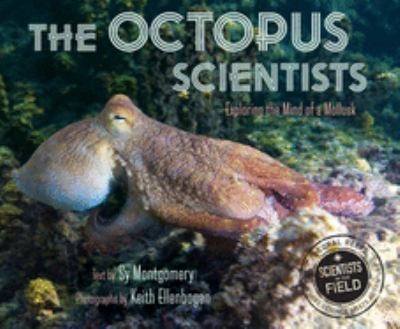 The octopus scientists : exploring the mind of a mollusk cover image