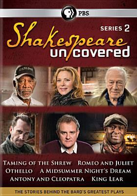 Shakespeare Uncovered. Series 2  The Stories Behind the Bard's Greatest Plays cover image