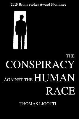 The conspiracy against the human race : a contrivance of horror cover image