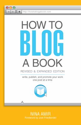 How to blog a book : write, publish, and promote your work one post at a time cover image