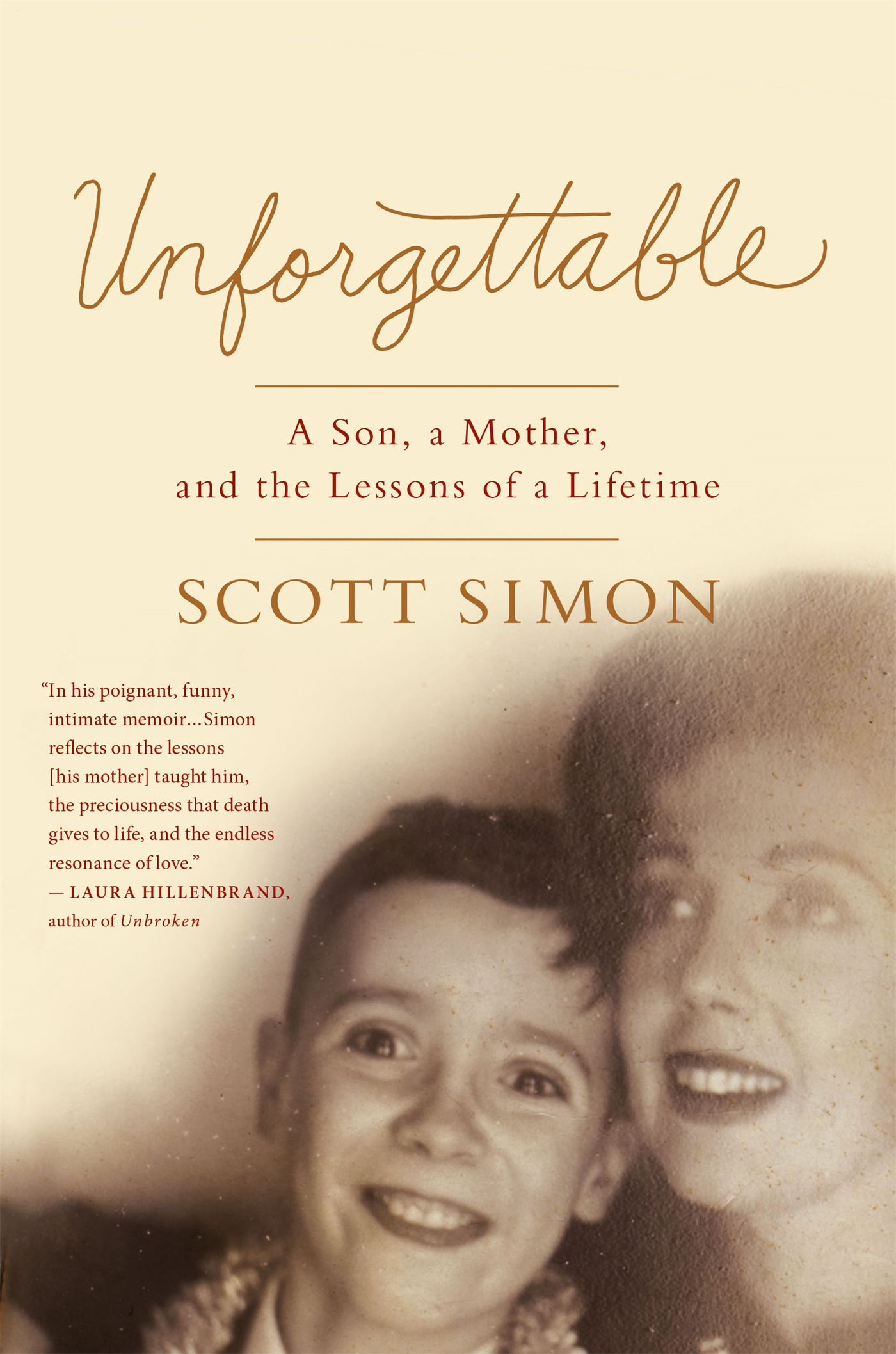 Unforgettable : a son, a mother, and the lessons of a lifetime cover image