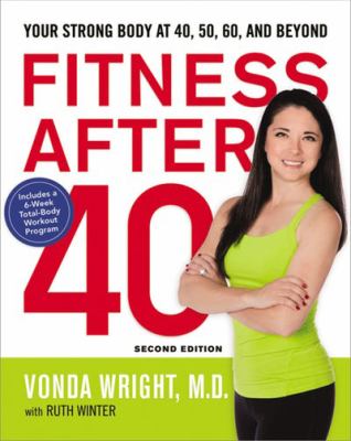 Fitness after 40 : your strong body at 40, 50, 60, and beyond cover image