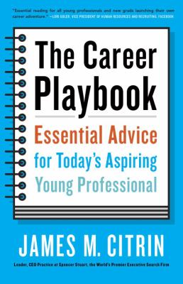 The career playbook : essential advice for today's aspiring young professional cover image