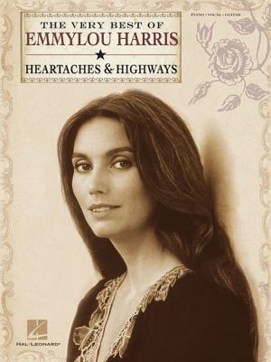 The very best of Emmylou Harris heartaches & highways cover image