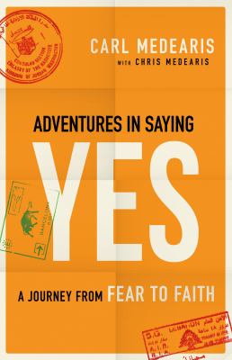 Adventures in saying yes a journey from fear to faith cover image