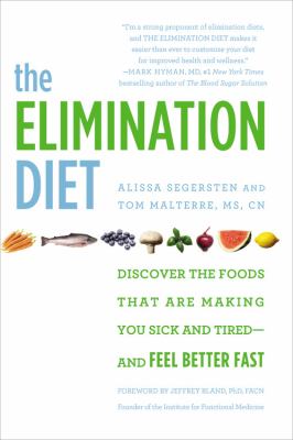 The elimination diet discover the foods that are making you sick and tired--and feel better fast cover image