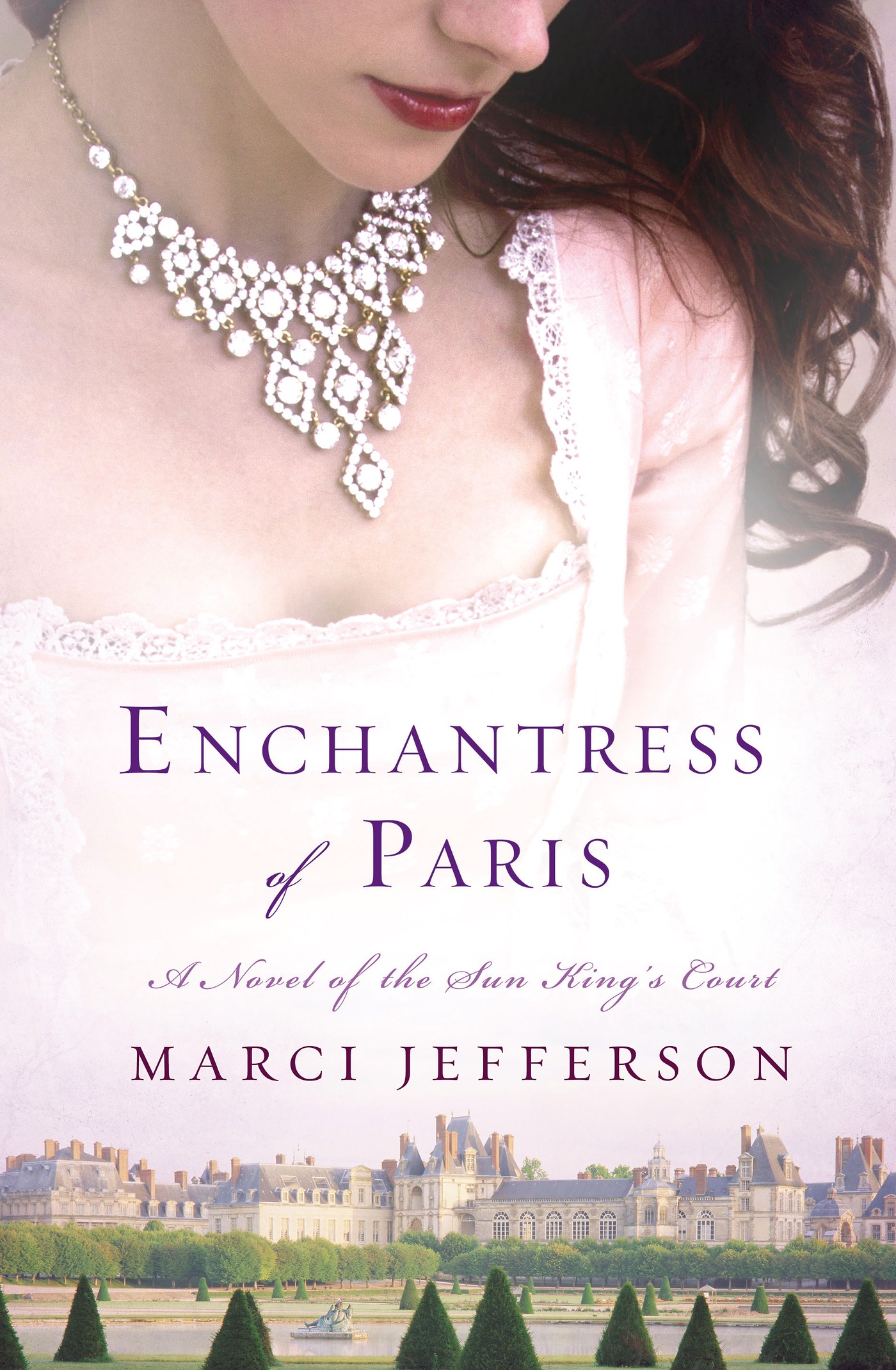 Enchantress of Paris : a novel of the Sun King's court cover image