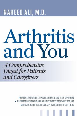Arthritis and you : a comprehensive digest for patients and caregivers cover image